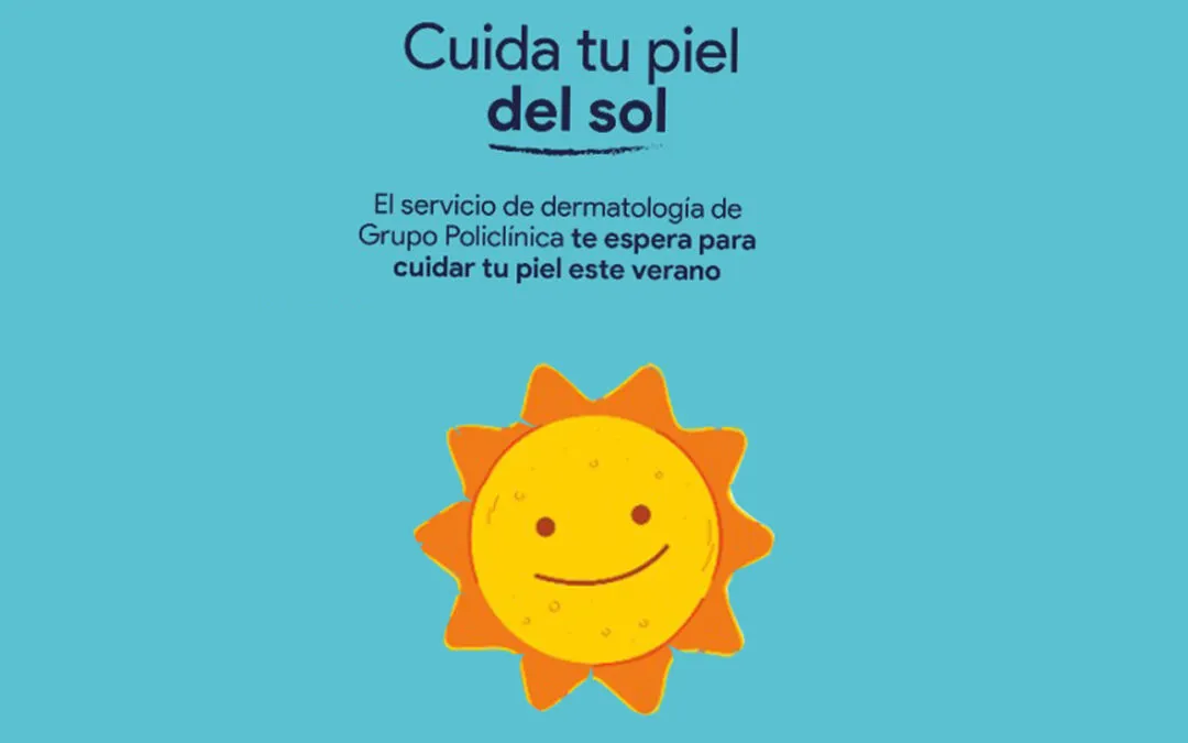 El servicio de dermatología de Grupo Policlínica cuida la salud de tu piel